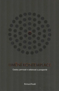 Rudd Richard: Umění kontemplace - Cestou jemnosti k celistvosti