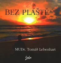 Lebenhart Tomáš: Bez pláště
