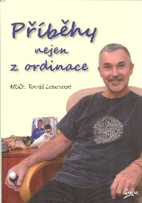 Lebenhart Tomáš: Příběhy nejen z ordinace I.