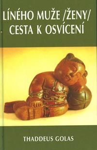 Golas Thaddeus: Líného muže (ženy) cesta k osvícení