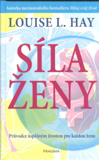 Hay Louise L.: Síla ženy - Průvodce úspěšným životem