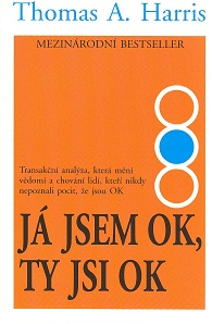 Harris Thomas: Já jsem OK, ty jsi OK (staré vydání Pragma)