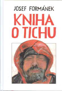 Formánek Josef: Kniha o tichu