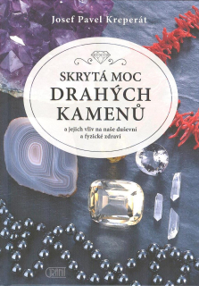Kreperát Josef P.: Skrytá moc drahých kamenů