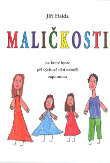 Halda Jiří: Maličkosti, na které byste ... neměli zapomínat