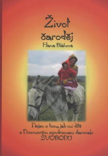 Bláhová Hana: Život čaroděj
