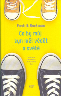 Backman Fredrik: Co by můj syn měl vědět o světě