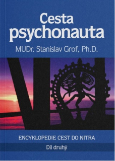 Grof Stanislav: Cesta psychonauta 2 - Encyklopedie cest do nitra