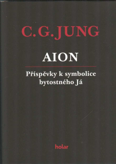 Jung C. G.: Aion - Příspěvky k symbolice bytostného Já