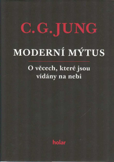 Jung C. G.: Moderní mýtus -O věcech, které jsou vídány na nebi