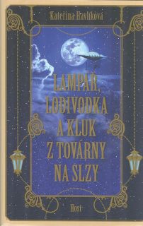 Havlíková Kateřina: Lampář, lodivodka a kluk z továrny na slzy