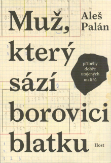 Palán Aleš: Muž, který sází borovici blatku