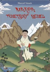 Vanek Marcel: Marpa - tibetský rebel