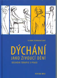 Barknowitzová Susanne: Dýchání jako živoucí dění -dechová terapie v praxi