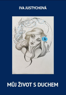 Justychová Iva: Můj život s duchem