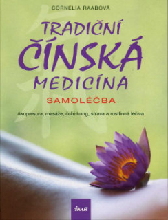 ANTIK2: Raabová Cornelia: Tradiční čínská medicína - samoléčba
