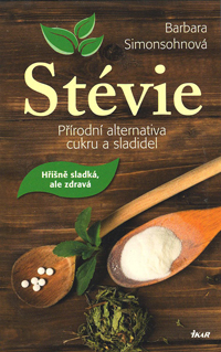 Simonsohnová Barbara: Stévie - Přírodní alternativa cukru a sladidel