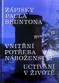 Brunton Paul: Vnitřní potřeba náboženství, Uctívání v životě