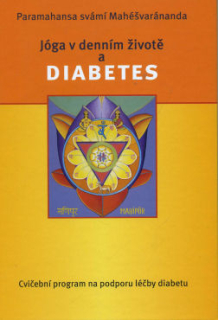 Mahéšváránanda Paramhansa: Jóga v denním životě a diabetes
