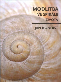 Konfršt Jan: Modlitba ve spirále života