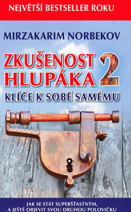 Norbekov Mirzakarim: Zkušenost hlupáka 2 - Klíče k sobě samému
