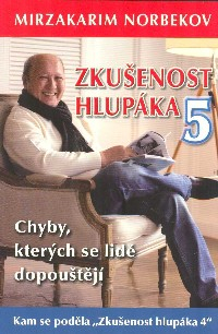Norbekov Mirzakarim: Zkušenost hlupáka 5