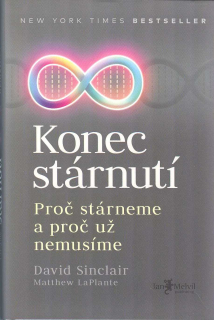 Sinclair David:: Konec stárnutí - Proč stárneme a proč už nemusíme