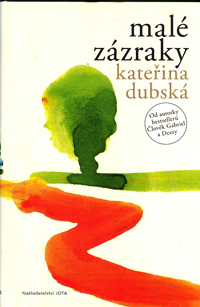 Dubská Kateřina: Malé zázraky