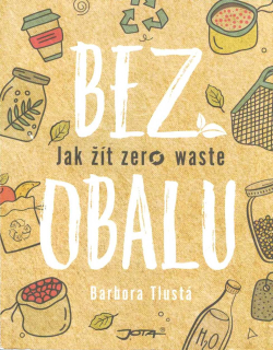 Tlustá Barbora: Bez obalu - Jak žít zero waste