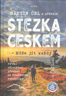 Úbl Martin: Stezka Českem - Může jít každý ...