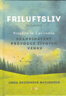 Ákesonová Linda McGurková: Friluftsliv - Propojte se s přírodou