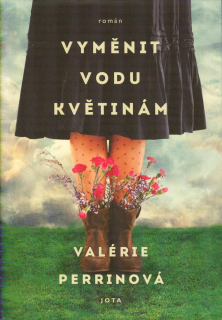 Perrinová Valérie: Vyměnit vodu květinám