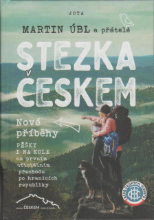 Úbl Martin: Stezka Českem - nové příběhy
