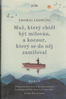 Thomas Leoncini: Muž, který chtěl být milován, a kocour, který ...