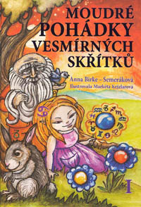 Birke-Semeráková Anna: Moudré pohádky vesmírných skřítků I.