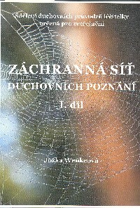 Wenkeová Jožka: Záchranná síť duchovních poznání I. díl