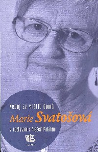 Svatošová Marie: Neboj se vrátit domů -v rozhovoru s Alešem Pelánem