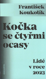 Koukolík František: Kočka se čtyřmi ocasy - Lidé v roce 2023