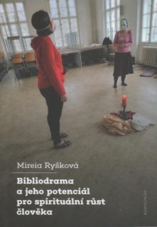 Ryšková Mireia: Bibliodrama a jeho potenciál pro spirituální růst