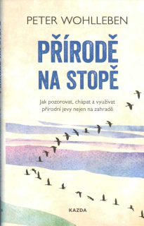 Wohlleben Peter: Přírodě na stopě