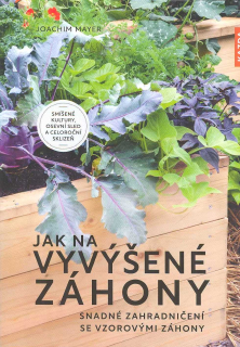 Mayer Joachim: Jak na vyvýšené záhony