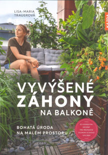 Trauerová Lisa-Maria: Vyvýšené záhony na balkoně