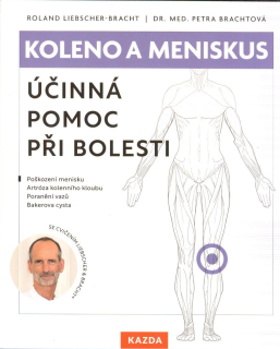 Liebscher-Bracht Roland: Koleno a meniskus - Účinná pomoc při bolesti