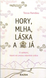 Randau Tessa: Hory, mlha, láska a já