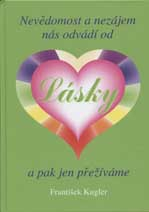 Kugler František: Nevědomost a nezájem nás odvádí od Lásky