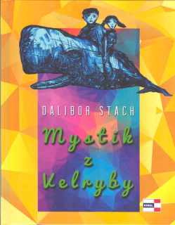 Stach Dalibor: Mystik z Velryby