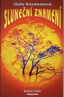 ANTIK2: Goodmanová Linda: Sluneční znamení /Pragma/