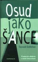 Dethlefsen Thorwald: Osud jako šance