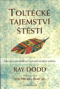 Dodd Ray:: Toltécké tajemství štěstí