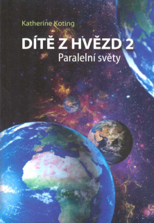 Koting Katherine: Dítě z hvězd 2 - Paralelní světy